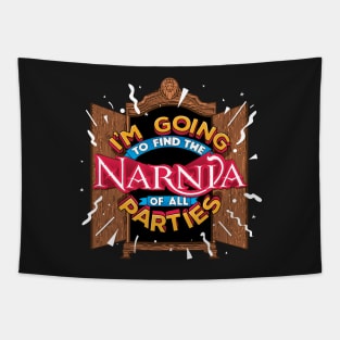 I'm going to find the Narnia of all parties Tapestry