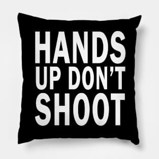Hands Up Don't Shoot Pillow