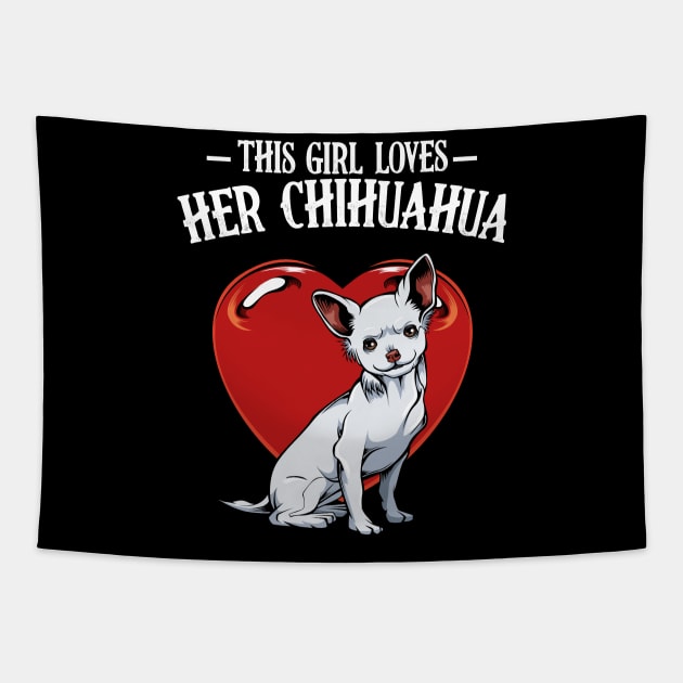 This Girl Loves Her Chihuahua - Dog Lover Saying Tapestry by Lumio Gifts