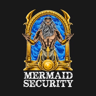 Mermaid Security Mermaid Dad Birthday Merdad T-Shirt