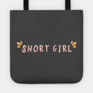 Short Girl Tote