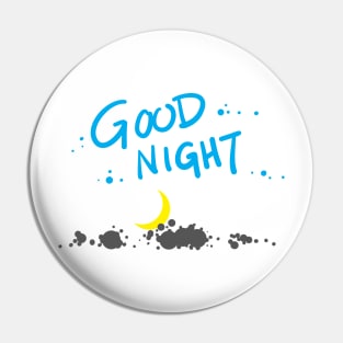 GoodNight Pin