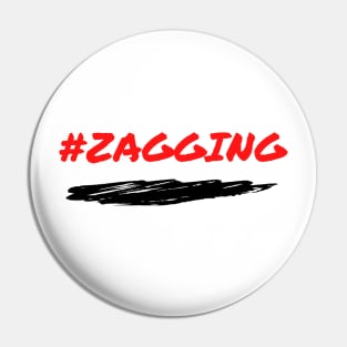 #Zagging Collection Pin