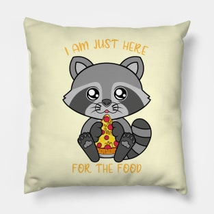 I am just here for the food, cute raccoon Pillow