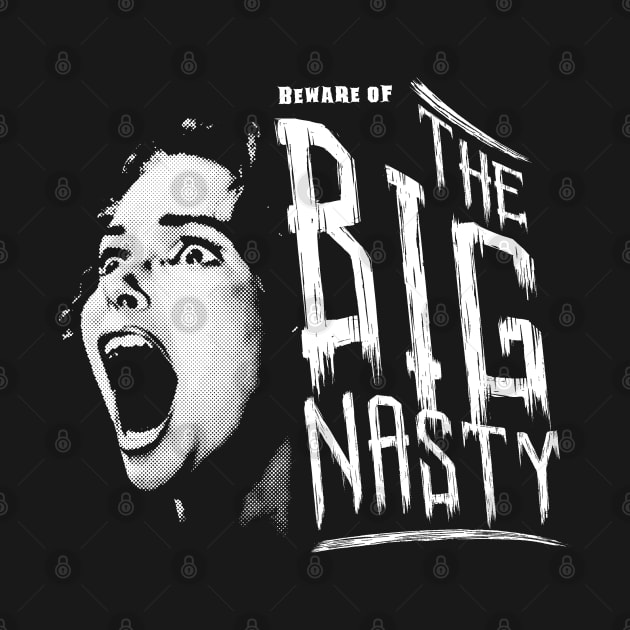 The Big Nasty by UselessRob