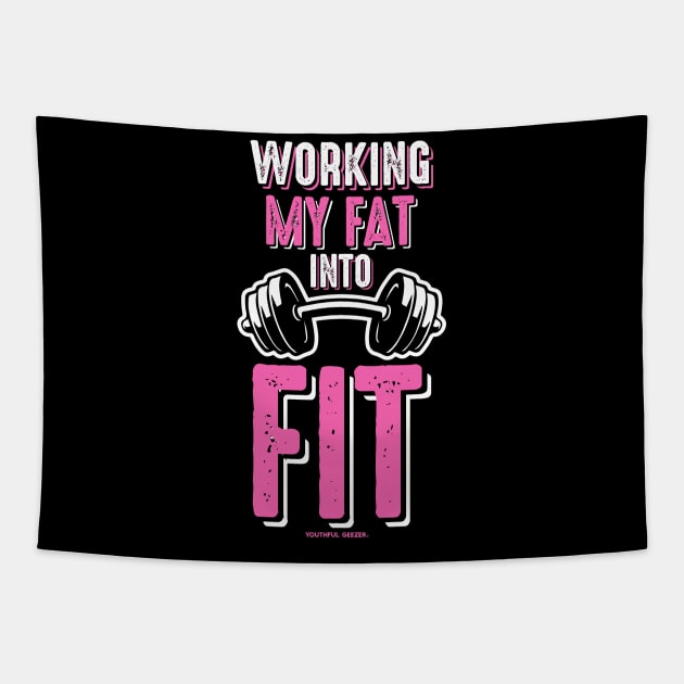 Working My Fat Into Fit Tapestry by YouthfulGeezer