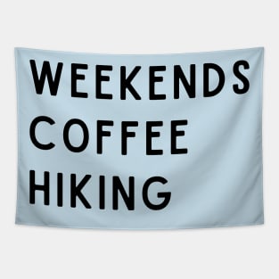 Weekends Coffee Hiking Tapestry