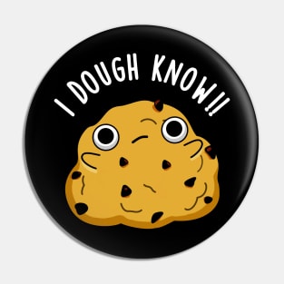 I Dough Know Cute Baking Pun Pin