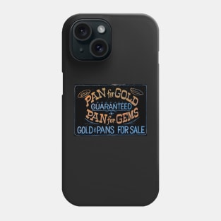 Photo of an Old Time Pan for Gold Sign Phone Case