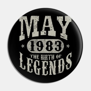 36 Years 36th Birthday May 1983 Birth of Legend Pin