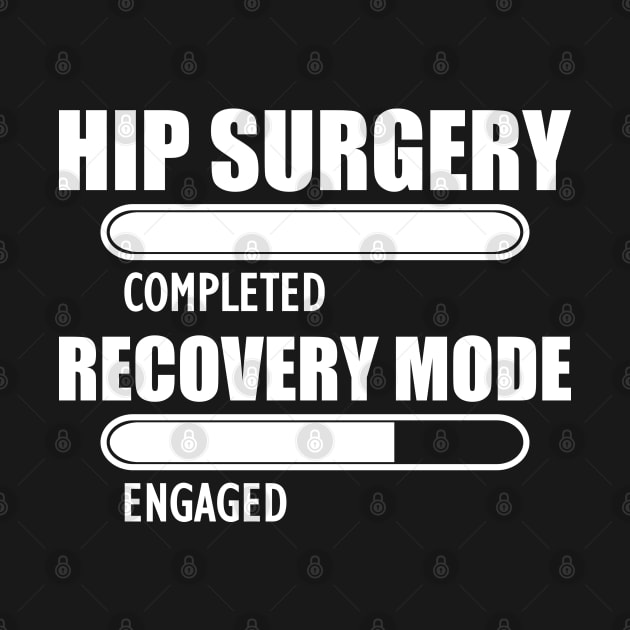 Hip Surgery completed recovery mode engaged by KC Happy Shop