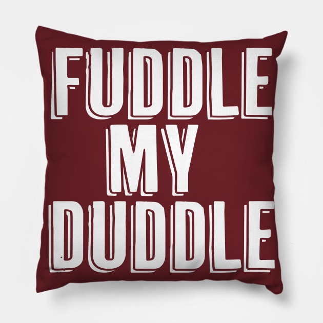 Fuddle My Duddle Pillow by Canada Is Boring Podcast