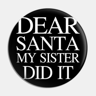 Dear Santa My Cousin Did It Funny Christmas Family Pajama Pin