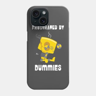 Frustrated by Dummies Phone Case