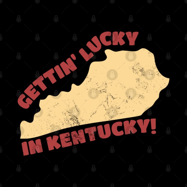 Gettin Lucky In Kentucky by TikaNysden