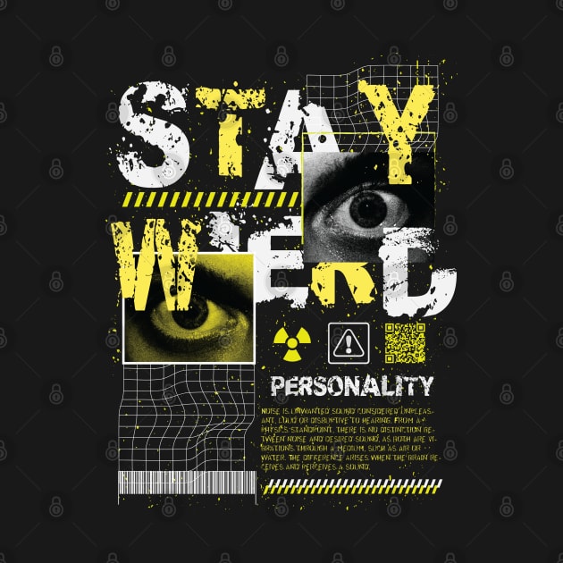 Stay Wierd by RadioaktivShop