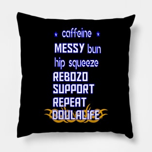 funny messy bun hip squeeze rebozo support repeat doula life Pillow