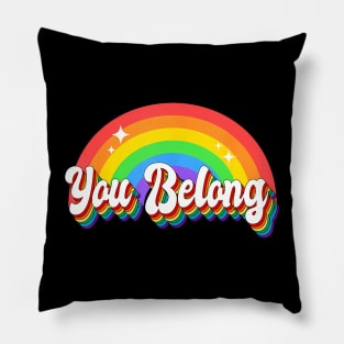 LGBT Pride LGBTQ+ Flag Gay Pride Month You Belong Pillow