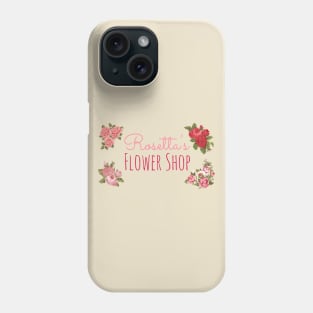 Rosetta's Flower Shop Phone Case