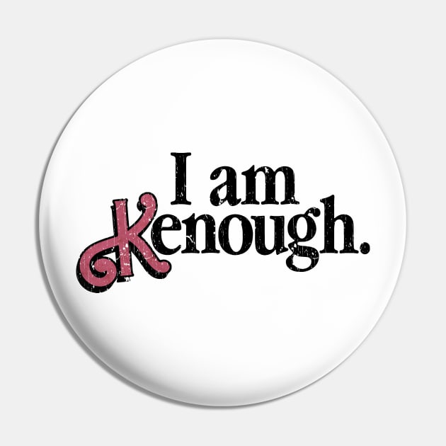 I am Kenough Vintage Pin by oxvaslim