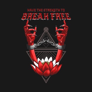 Break Free T-Shirt