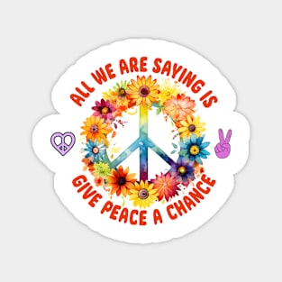 All we are saying is give peace a chance Magnet