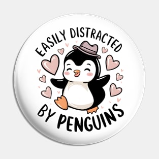 Easily Distracted by Penguins Pin