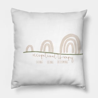 Doing Being Becoming, Occupational Therapy OT OTA Motivational Boho Rainbow Pillow