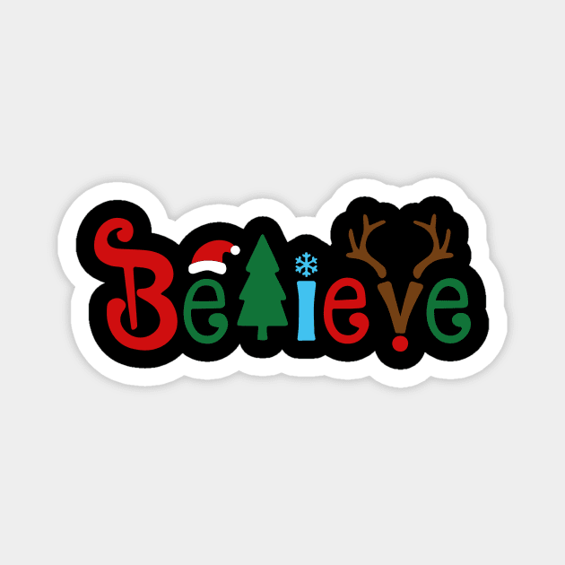 Believe Christmas Shirt, Christmas T-shirt, Christmas Family Shirt,Believe Shirt,Merry Christmas Gift, Holiday Gift Magnet by Bruna Clothing