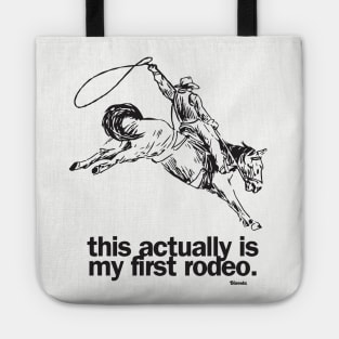 This actually is my first rodeo. Tote