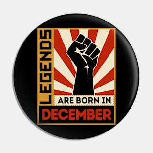 Legends Are Born In December Pin