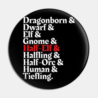 I'm The Half Elf - D&D All Race Pin