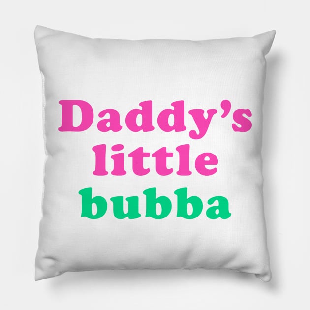 Daddy's little bubba Pillow by ölümprints