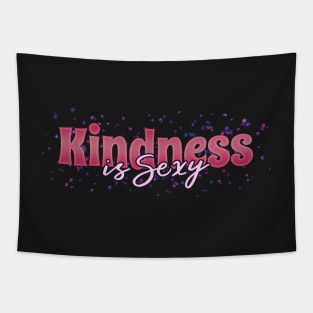 Kindness is Sexy Tapestry