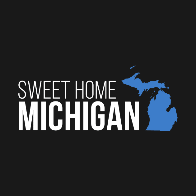 Michigan Sweet Home by Novel_Designs