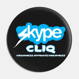 Skype Cliq "Greatness Attracts Greatness" Pin