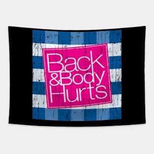 Back and Body Hurts Vintage Style Tapestry