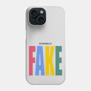 Seasonally Fake Phone Case