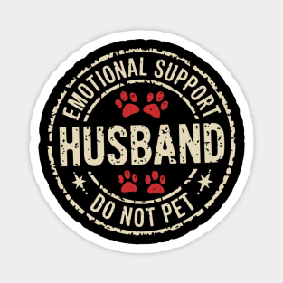 Emotional-Support-Husband-Do-Not-Pet Magnet