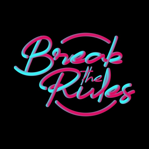 Break the rules by Numanatit