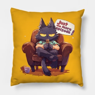 just one more episode Pillow