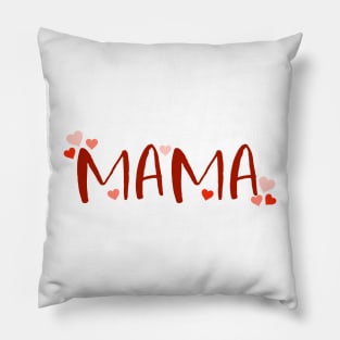 Mama Valentines Pillow