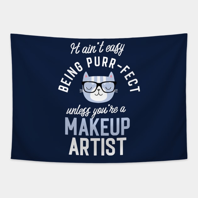 Makeup Artist Cat Lover Gifts - It ain't easy being Purr Fect Tapestry by BetterManufaktur