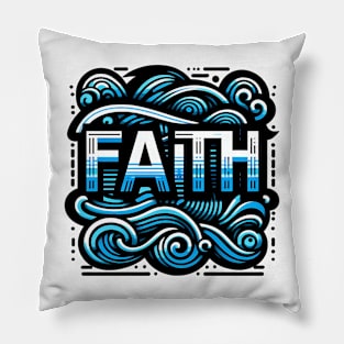 FAITH - TYPOGRAPHY INSPIRATIONAL QUOTES Pillow