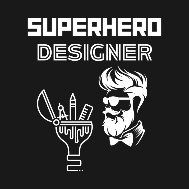 Superhero Designer by MyUniqueTee