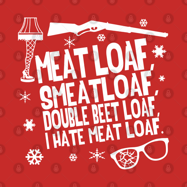 A Christmas Story Meat Loaf - A Christmas Story - Pillow | TeePublic