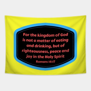 Bible Verse Romans 14:17 Tapestry