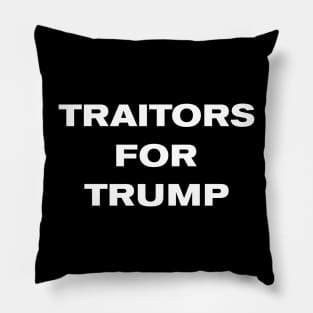 Traitors For Trump Pillow