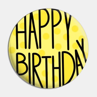 Happy Birthday To An Amazing Person , Pastel Yellow Color Pin