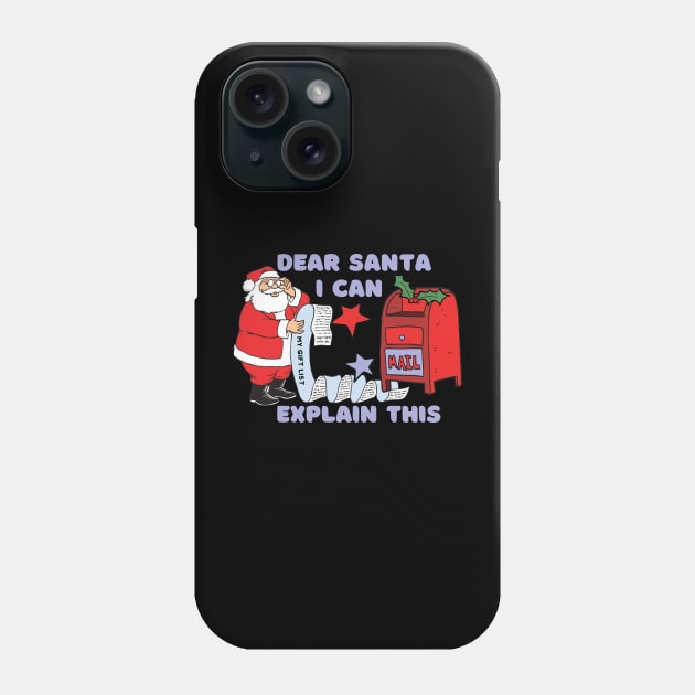 Dear Santa I can Explain Cute Santa With long Christmas gift list Phone Case by Artist usha